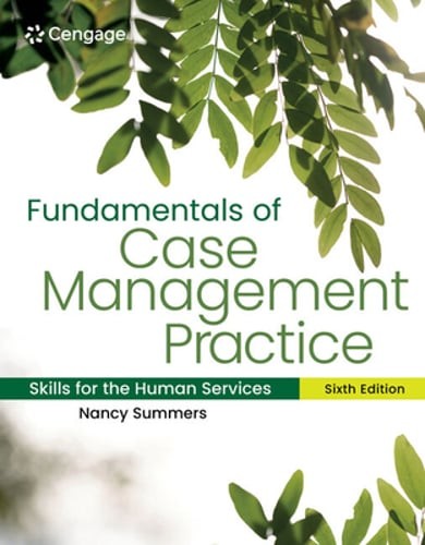 Fundamentals of Case Management Practice: Skills for the Human Services: New