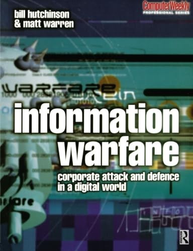 Information Warfare By Bill HutchinsonMatt Warren,