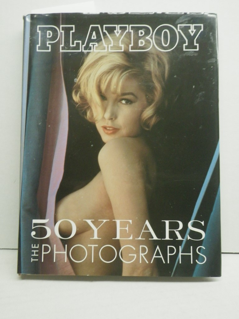 Playboy: 50 Years: The Photographs