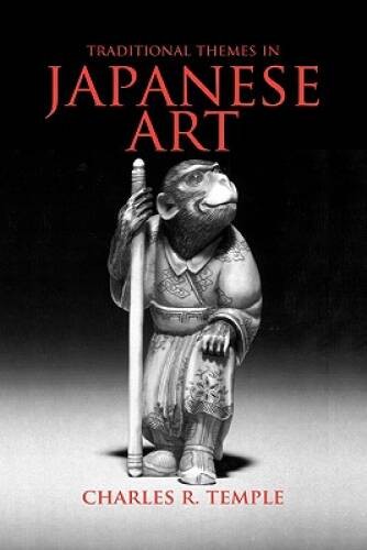 Traditional Themes in Japanese Art – Paperback By Charles R Temple – VERY GOOD