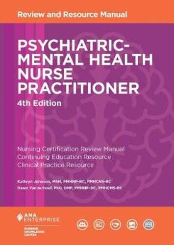 Psychiatric-Mental Health Nurse Practitioner Review and Resource Manual, 4th