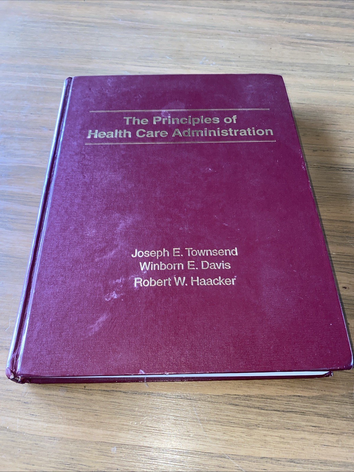 The Principles of Health Care Administration by Joseph Townsend Revised (2007)