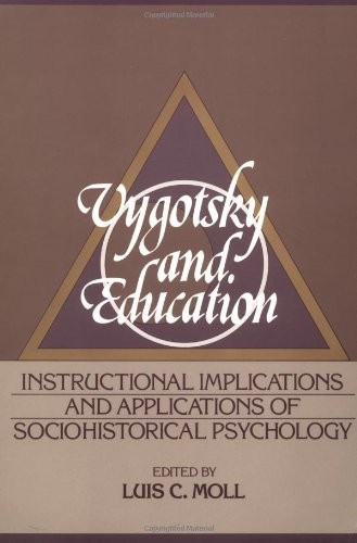 VYGOTSKY AND EDUCATION: INSTRUCTIONAL IMPLICATIONS AND By Luis C. Moll **Mint**