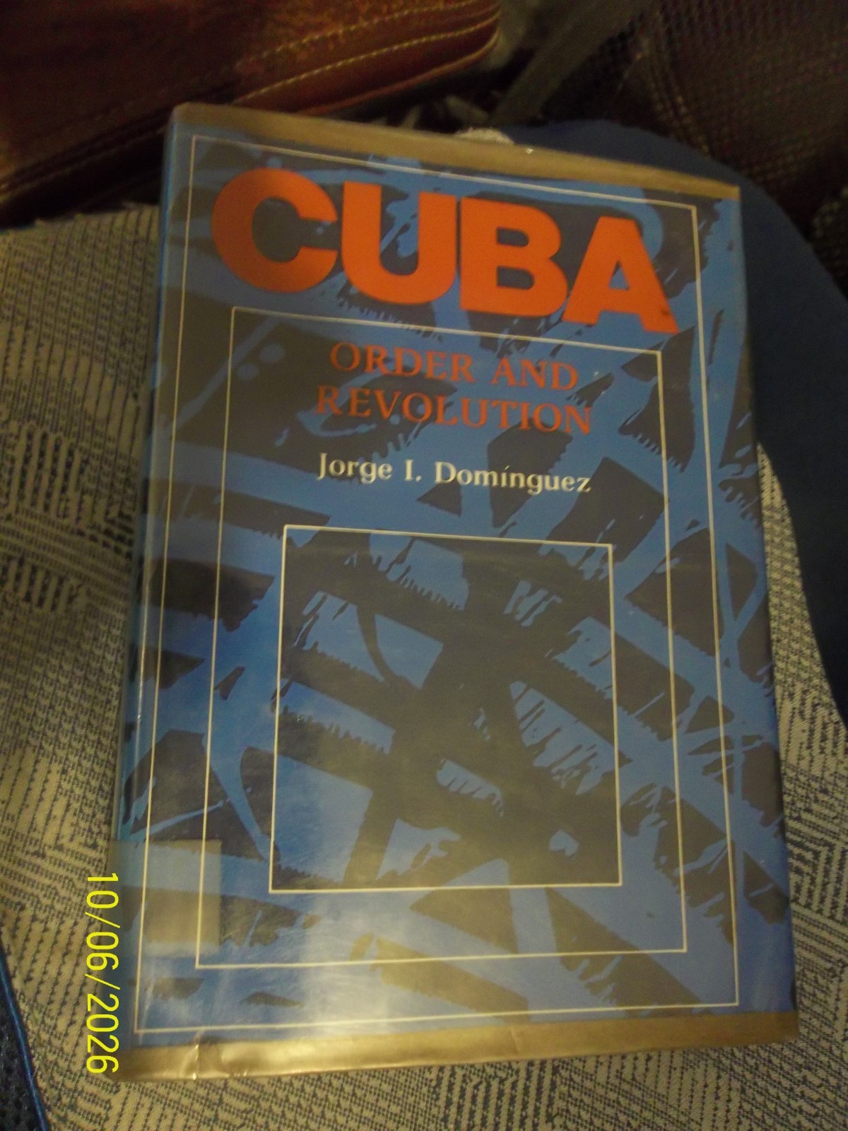 CUBA~ORDER AND REVOLUTION~by JORGE I. DOMINGUEZ~1978 G/C HC BOOK~1st ED. W/DUST