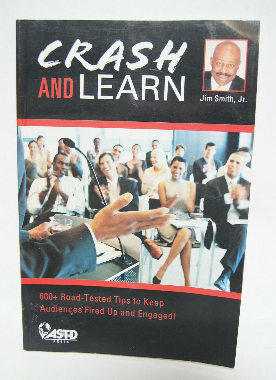 Crash and Learn Jim Smith Jr. Book 600+ Road Tested Tips ASTD Press 2006