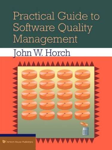 Practical Guide to Software Quality Management (Artech House Compute – VERY GOOD