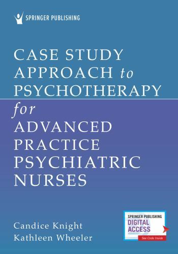Case Study Approach to Psychotherapy for Advanced Psychiatric Nurses, Paperba…