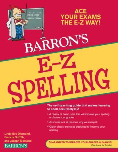 Barron’s E-Z Spelling by Diamond, Linda Eve; Griffith, Francis; Mersand, Joseph