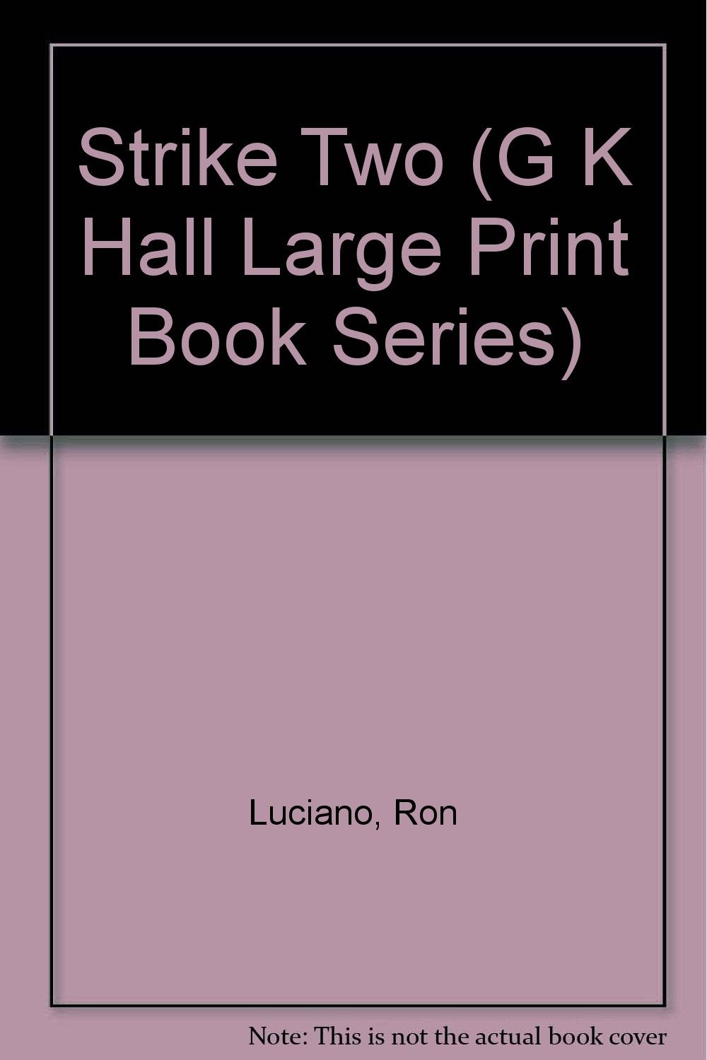 Strike Two (G K Hall Large Print Book Series) – Luciano, Ron|Fisher, David -…