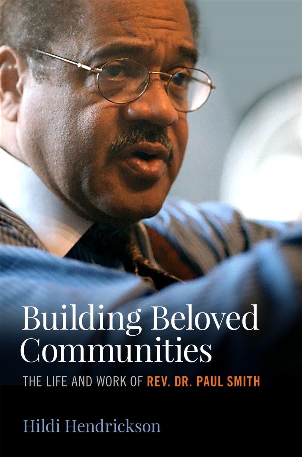 Building Beloved Communities: The Life and Work of Rev. Dr. Paul Smith – Hen…