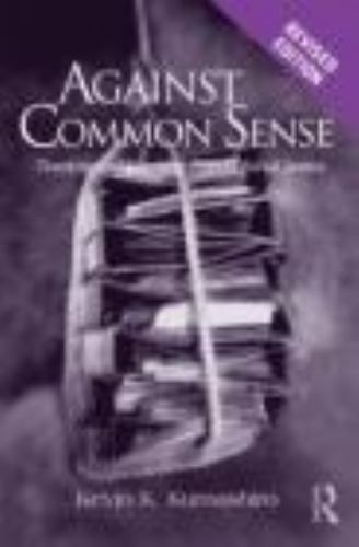 Against Common Sense: Teaching and Learning Toward Social Justice, Revised…