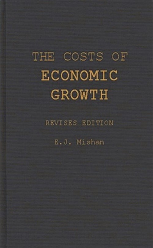 The Costs of Economic Growth: Revised Edition (Hardback or Cased Book)