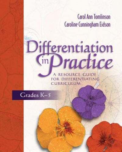 Differentiation in Practice: A Resource Guide for Differentiating Curriculum,