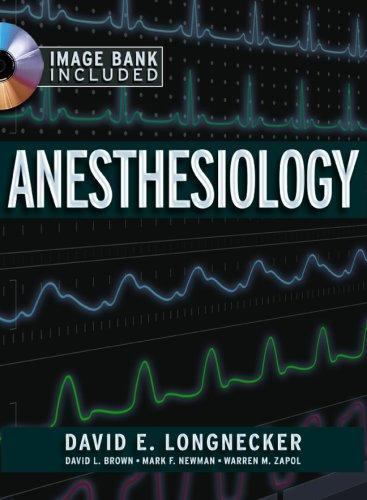 Anesthesiology by David Longnecker; David Brown; Mark Newman; Warren Zapol