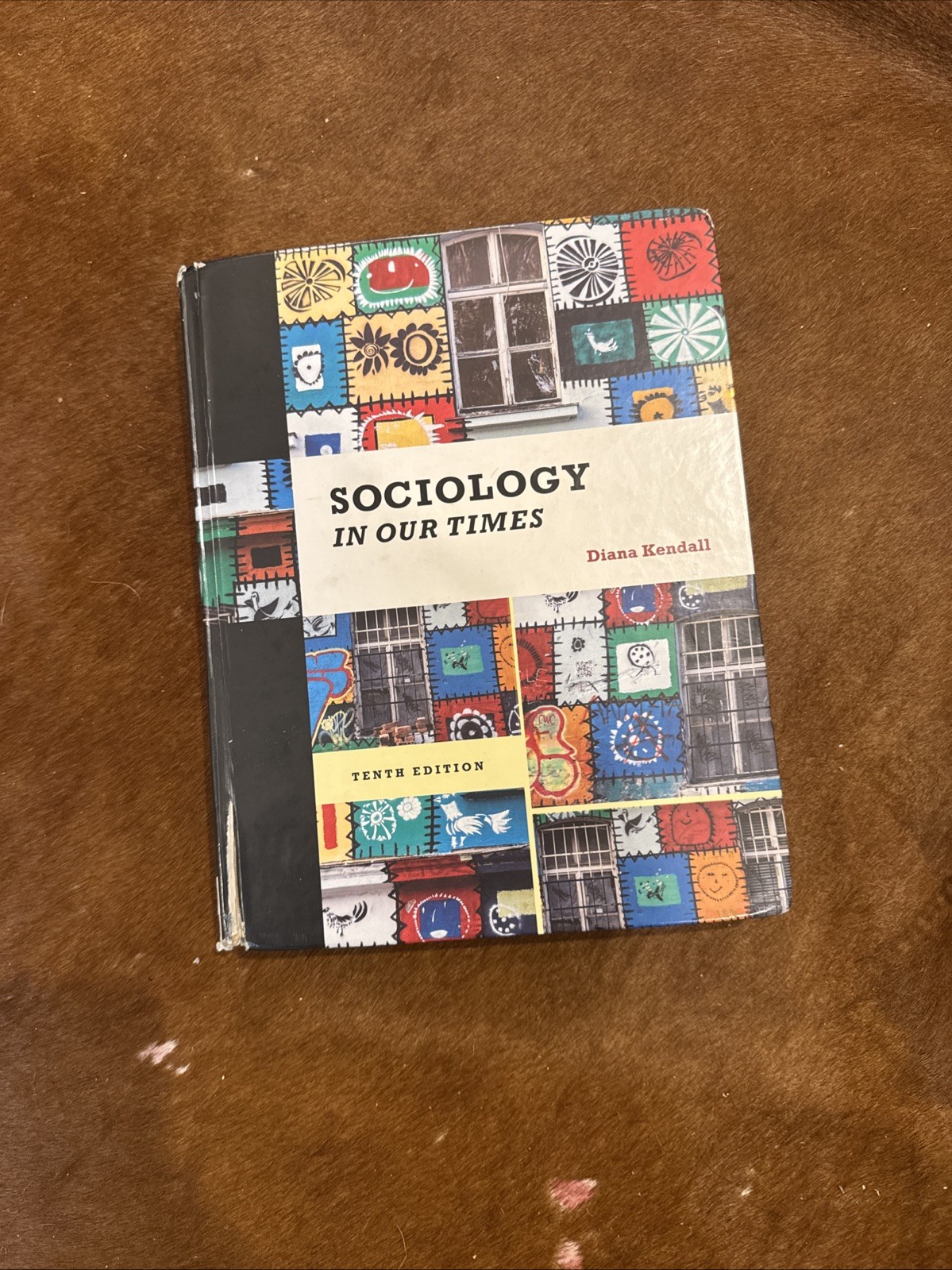 Sociology in Our Times by Diana Kendall (2015, Tenth Edition)