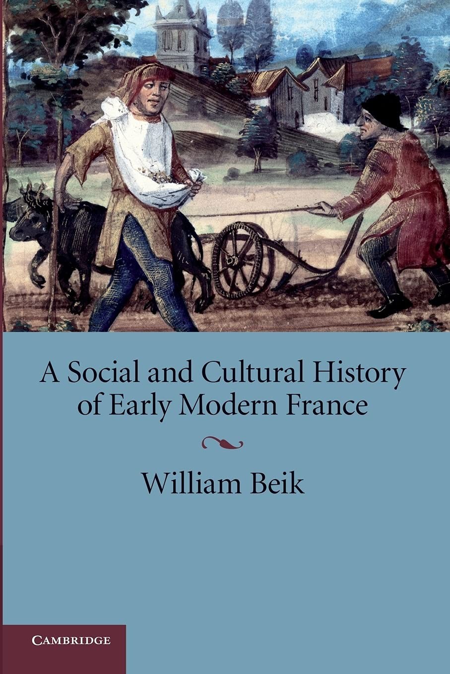 A Social and Cultural History of Early Modern France – paperback Beik, Willi…
