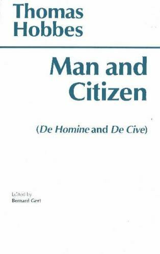 Hackett Classics Ser.:Man and Citizen by Thomas Hobbes (1991, Hardcover)