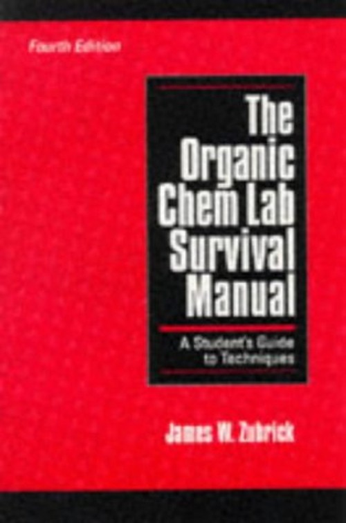 The Organic Chem Lab Survival Manual Paperback James W. Zubrick