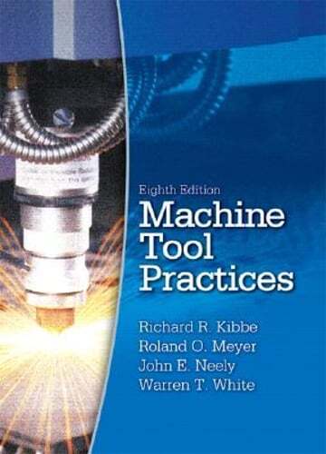 Machine Tool Practices by Richard R Kibbe: Used