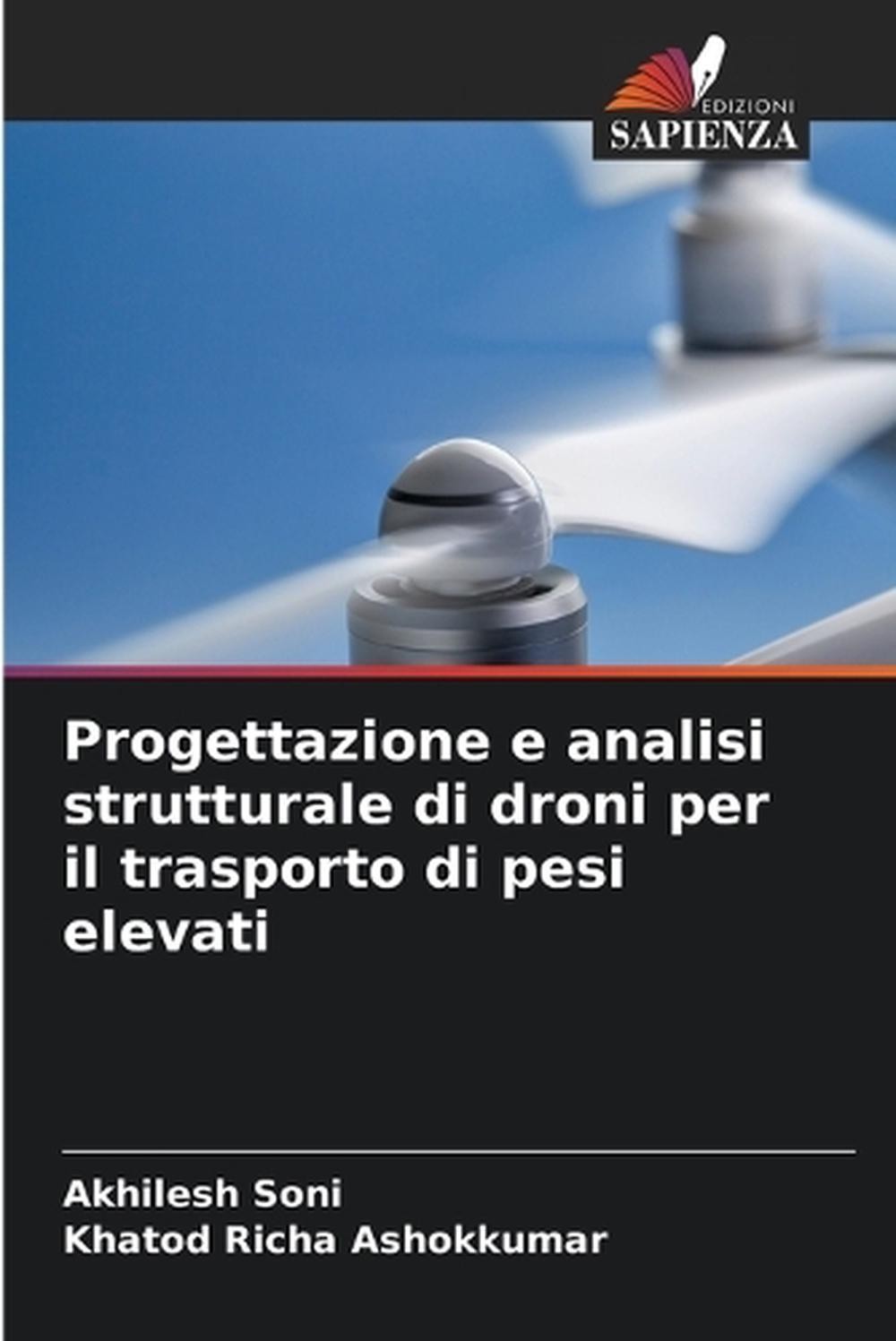 Progettazione e analisi strutturale di droni per il trasporto di pesi elevati by