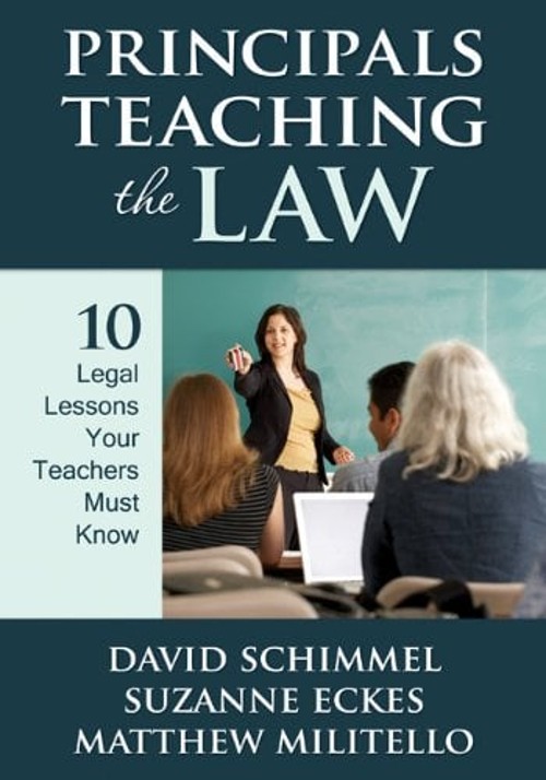 Principals Teaching the Law : 10 Legal Lessons Your Teachers Must