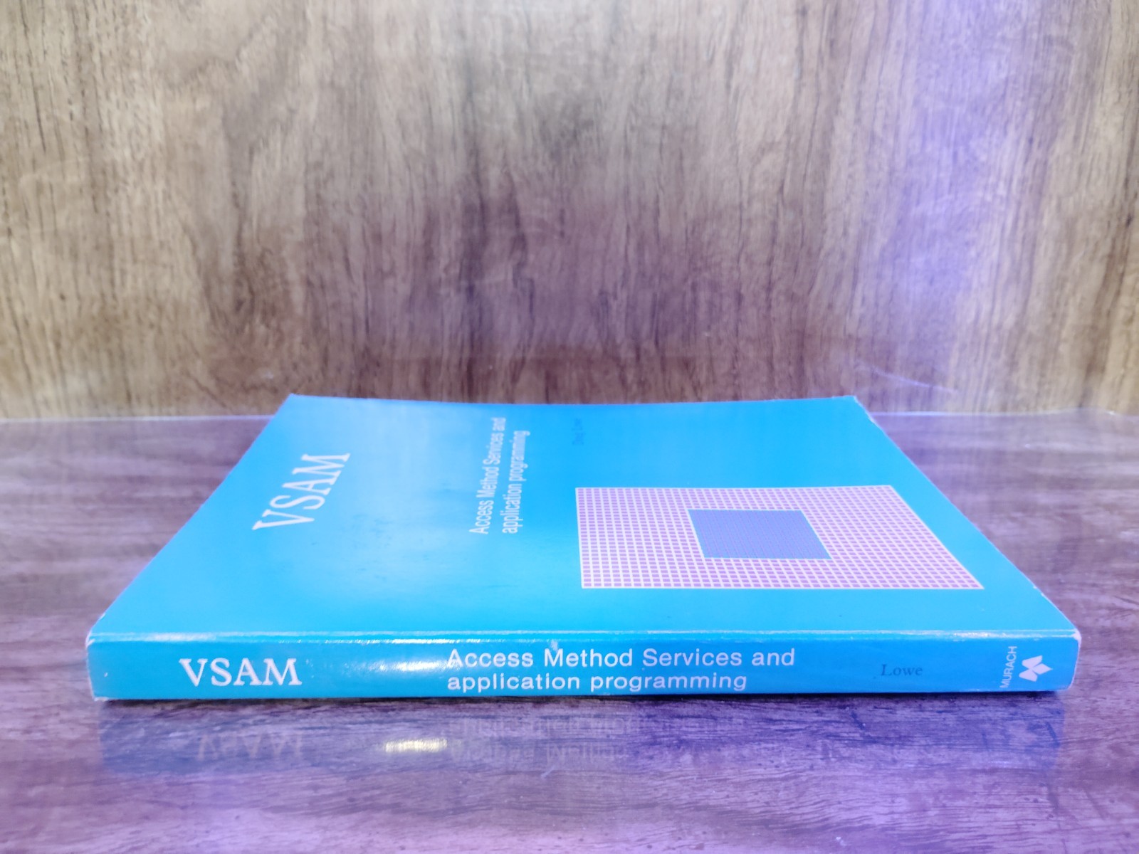 VSAM Access Method Services & Application Programming Doug Lowe Mike Murach IBM