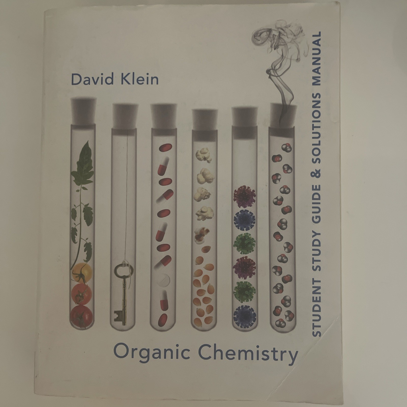 Organic Chemistry Study Guide and Solutions Manual by David R. Klein (2012)