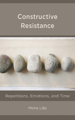 Mona Lilja Constructive Resistance (Hardback) (UK IMPORT)