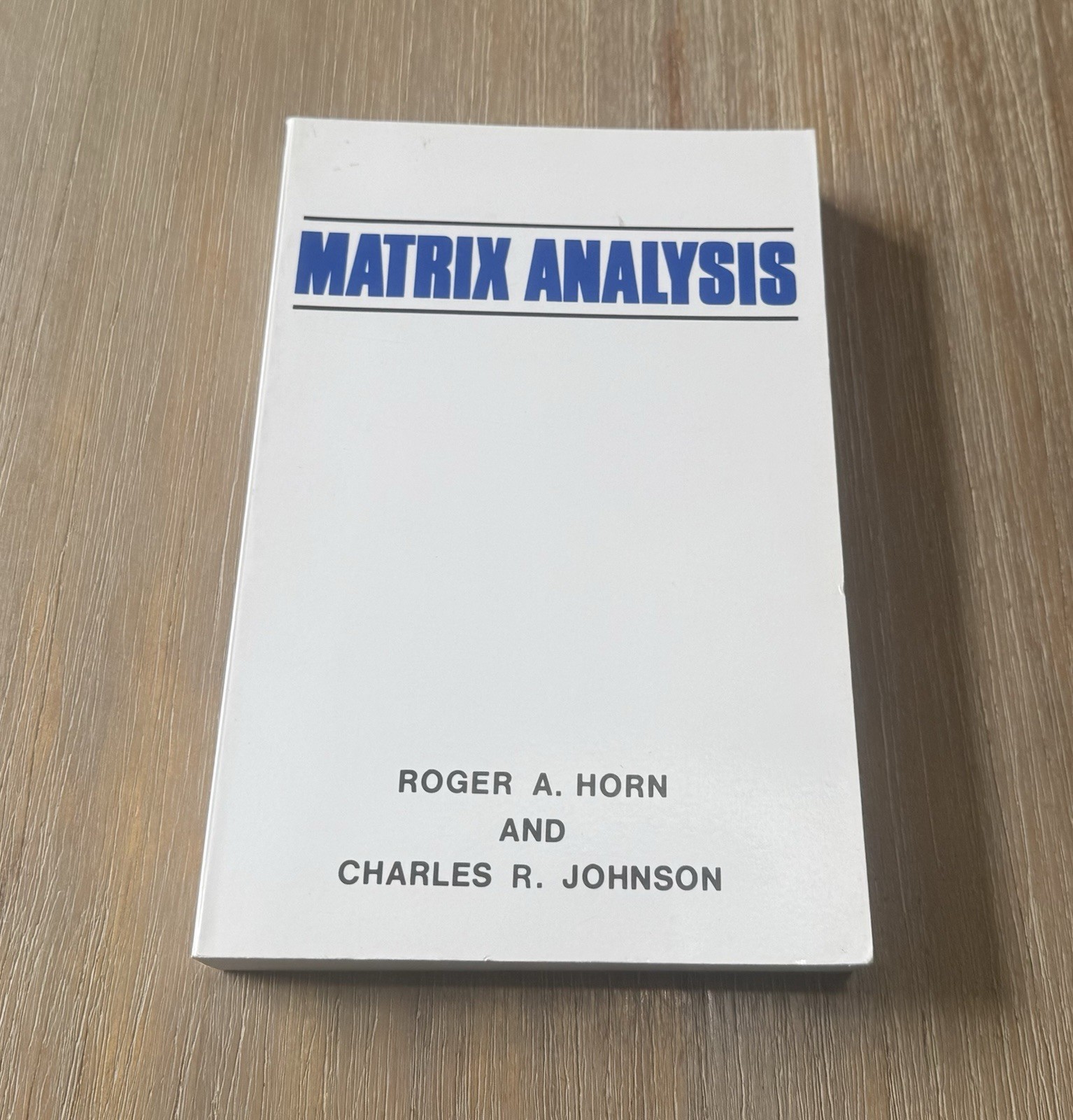 Matrix Analysis by Charles R. Johnson and Roger A. Horn 1990 SC