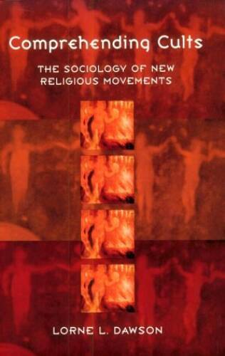 Comprehending Cults: The Sociology of New Religious Movements – Paperback – GOOD