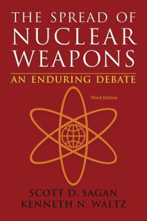 The Spread of Nuclear Weapons : An Enduring Debate Paperback