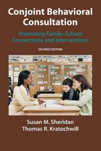 Conjoint Behavioral Consultation: Promoting Family-School Connections and – GOOD