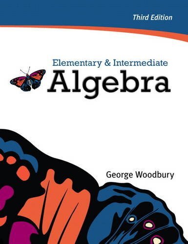 Elementary And Intermediate Algebra – George Woodbury