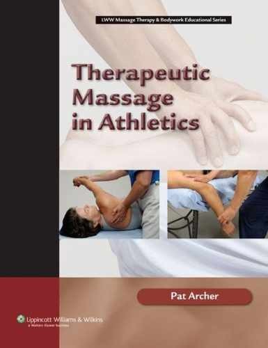 Therapeutic Massage in Athletics (LWW – Paperback, by Archer MS ATC – Acceptable