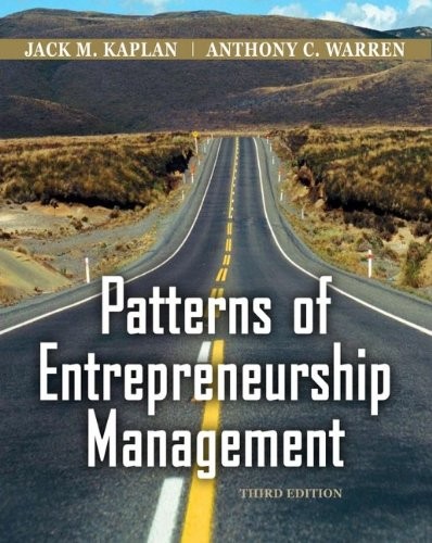 PATTERNS OF ENTREPRENEURSHIP MANAGEMENT By Jack M. Kaplan & Anthony C. Warren