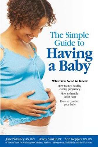 Simple Guide to Having a Baby (2005) (Retired Edition) by PT Simkin, Penny: Used