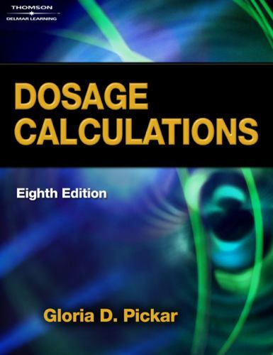 Dosage Calculations [With CDROM] by Pickar, Gloria D.