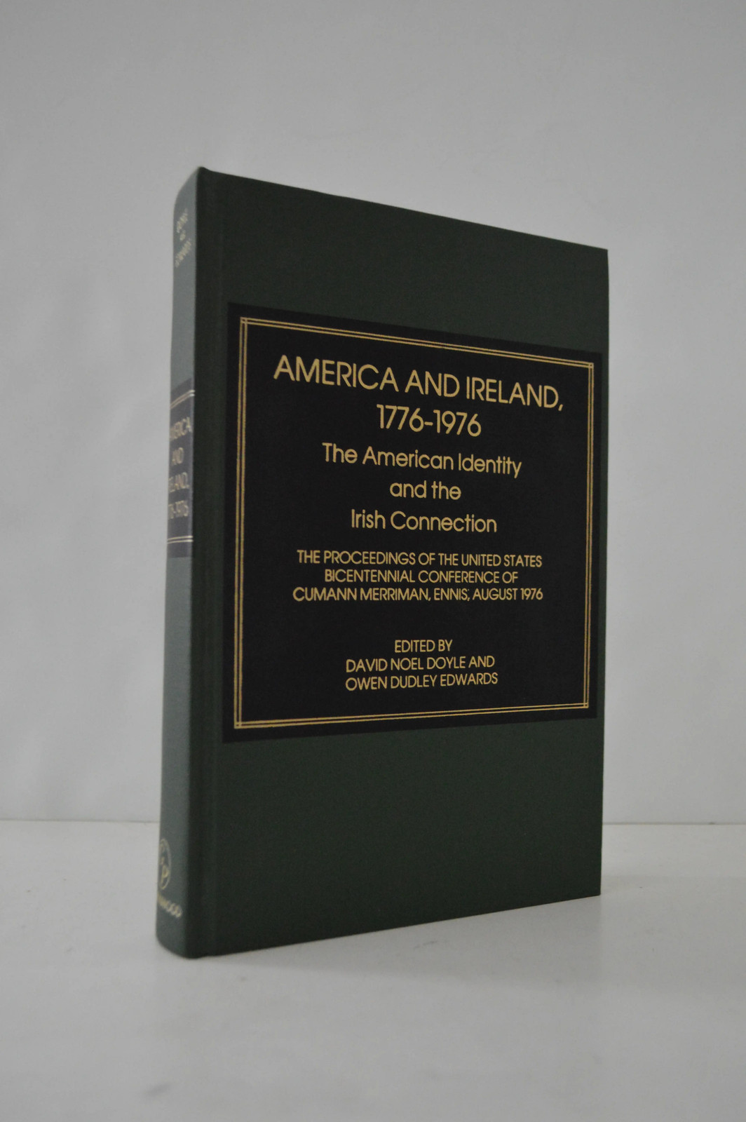 America and Ireland 1776-1976 David Noel Doyle & Owen Dudley Edwards HC
