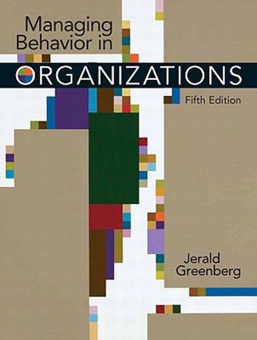 Managing Behavior in Organizations Paperback Jerald Greenberg