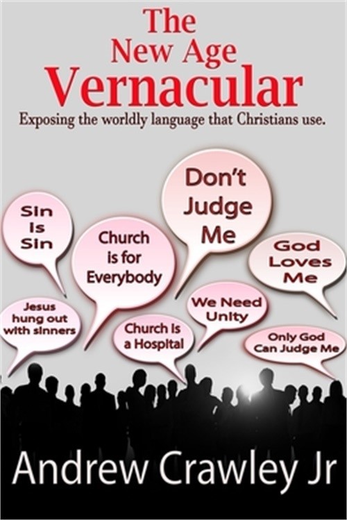 The New Age Vernacular: Exposing The Worldly Language That Christians Use (Paper