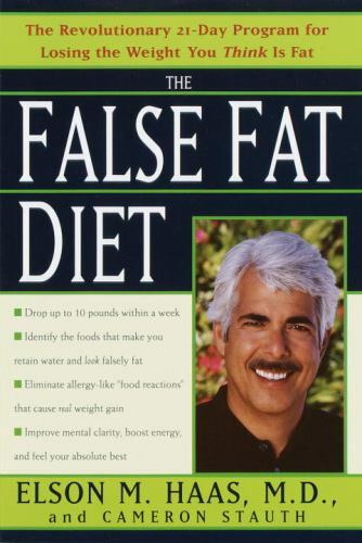 The False Fat Diet: The Revolutionary 21-Day Program for Losing the Weigh – GOOD