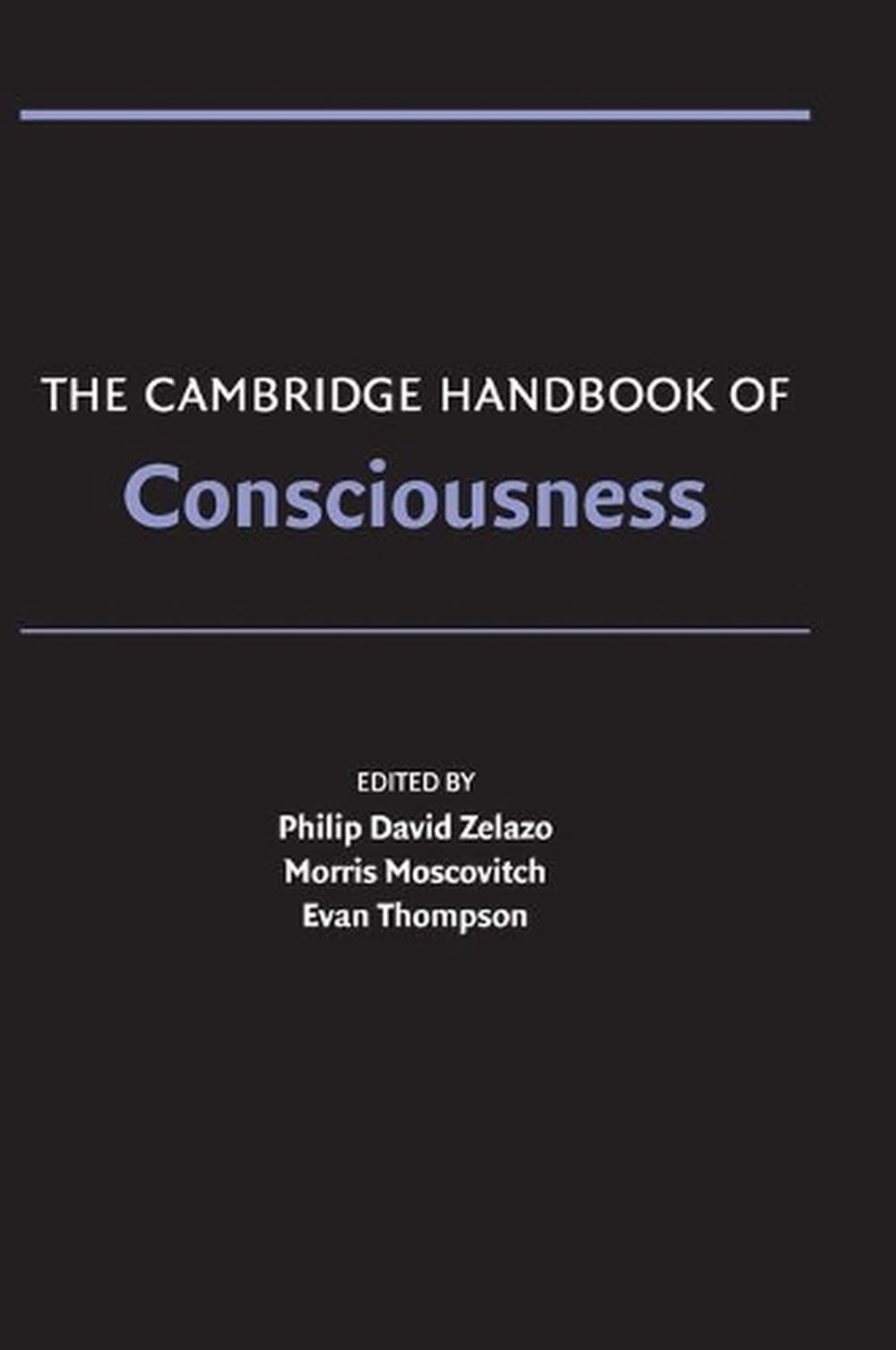 The Cambridge Handbook of Consciousness by Philip David Zelazo (English) Hardcov