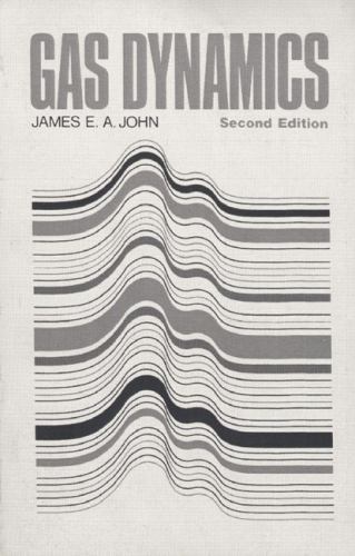 Gas Dynamics, Second Edition – hardcover, James E A John, 9780205080144