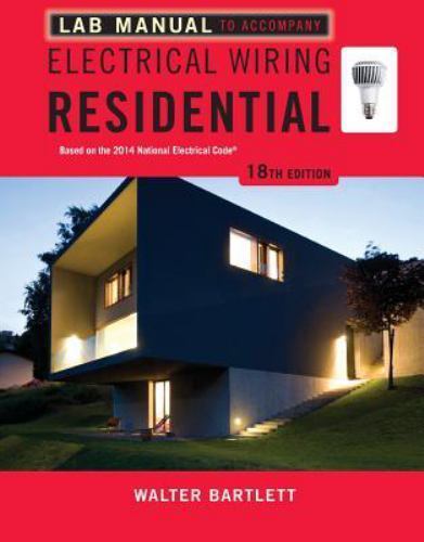 Lab Manual for Mullin/Simmons’ Electrical Wiring Residential, 18th