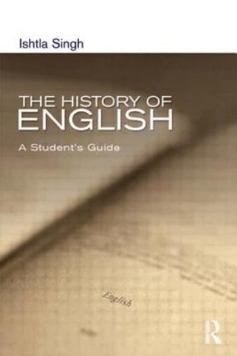 The History of English: A Student’s Guide (Hodder Arnold Publication)