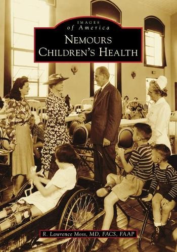 Lawrence Moss Nemours Children’s Health (Paperback) Images of America