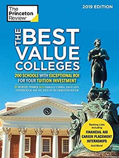 The Best Value Colleges, 2019 Edition : 200 Schools with Exceptio