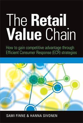 The Retail Value Chain: How to Gain Competitive Advantage through Efficient Cons