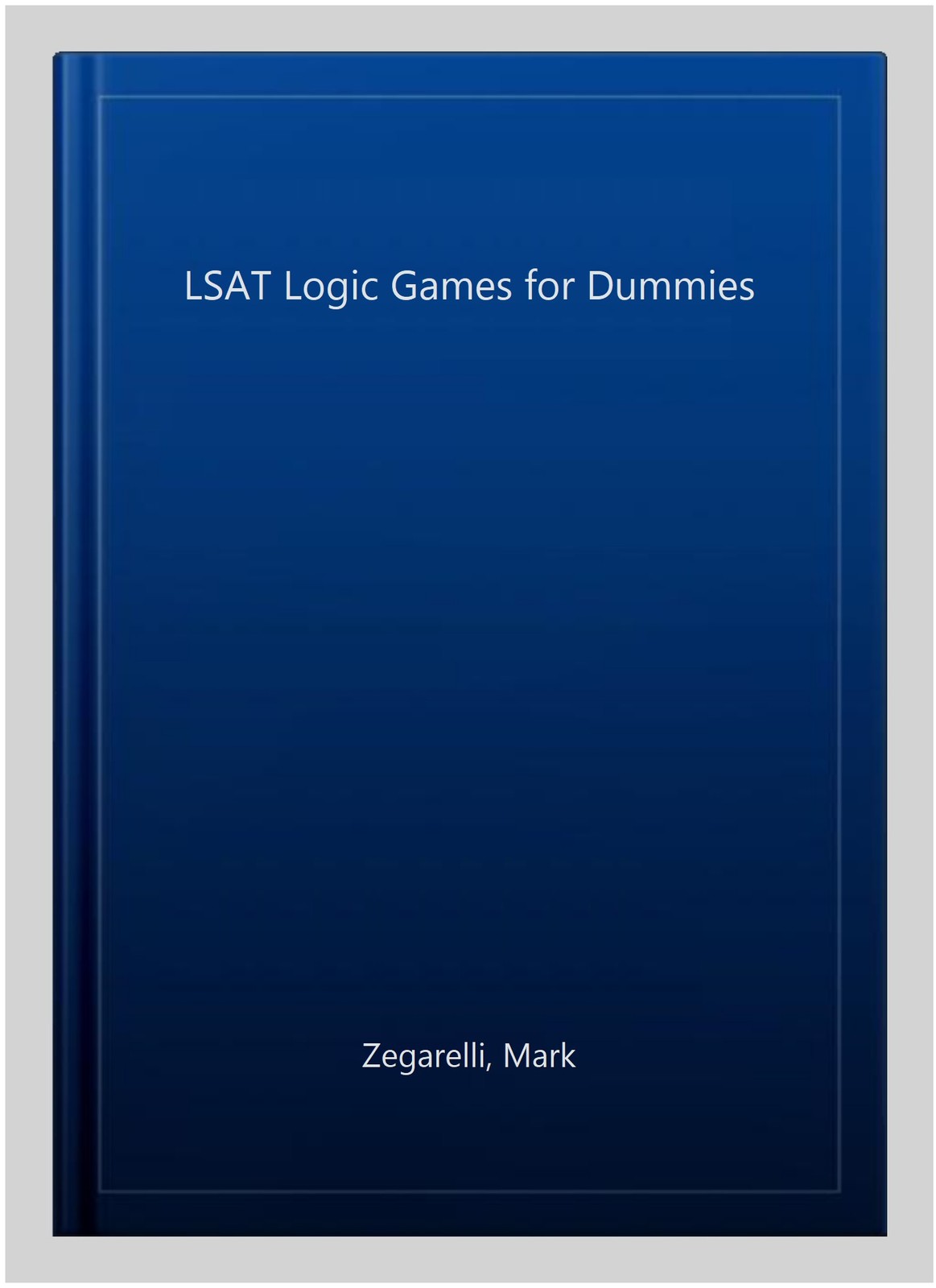 LSAT Logic Games for Dummies, Paperback by Zegarelli, Mark, Brand New, Free s…