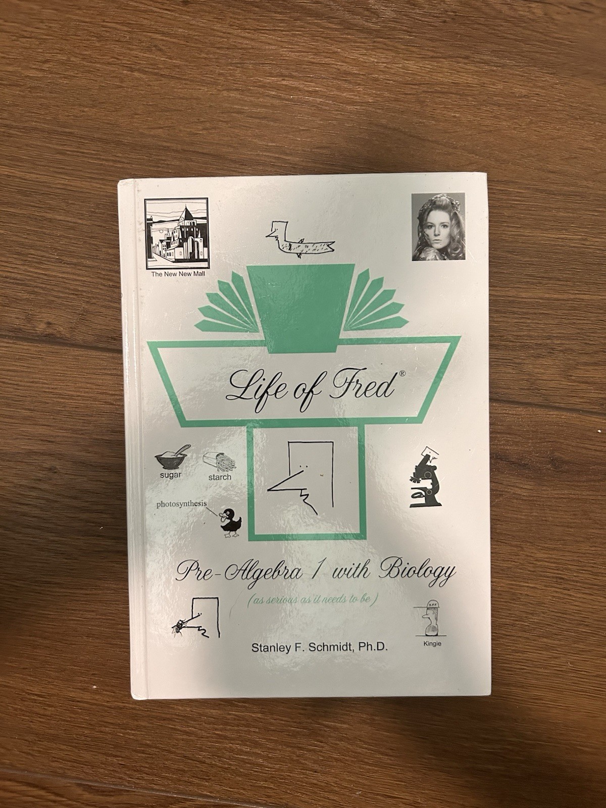 Life of Fred Pre-Algebra 1 with Biology by Stanley F. Schmidt PhD Hardcover